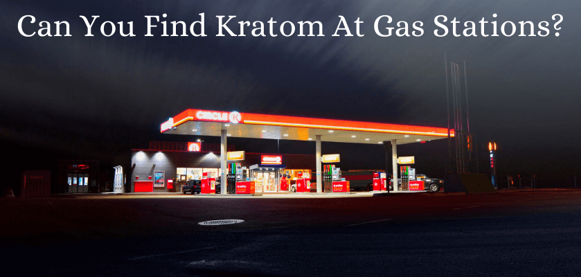 Kratom At Gas Station