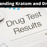 Understanding Kratom and Drug Tests